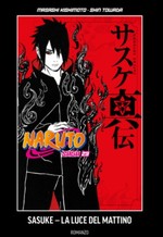Naruto Saga - Naruto: Sasuke - La luce del mattino (La Gazzetta dello Sport)